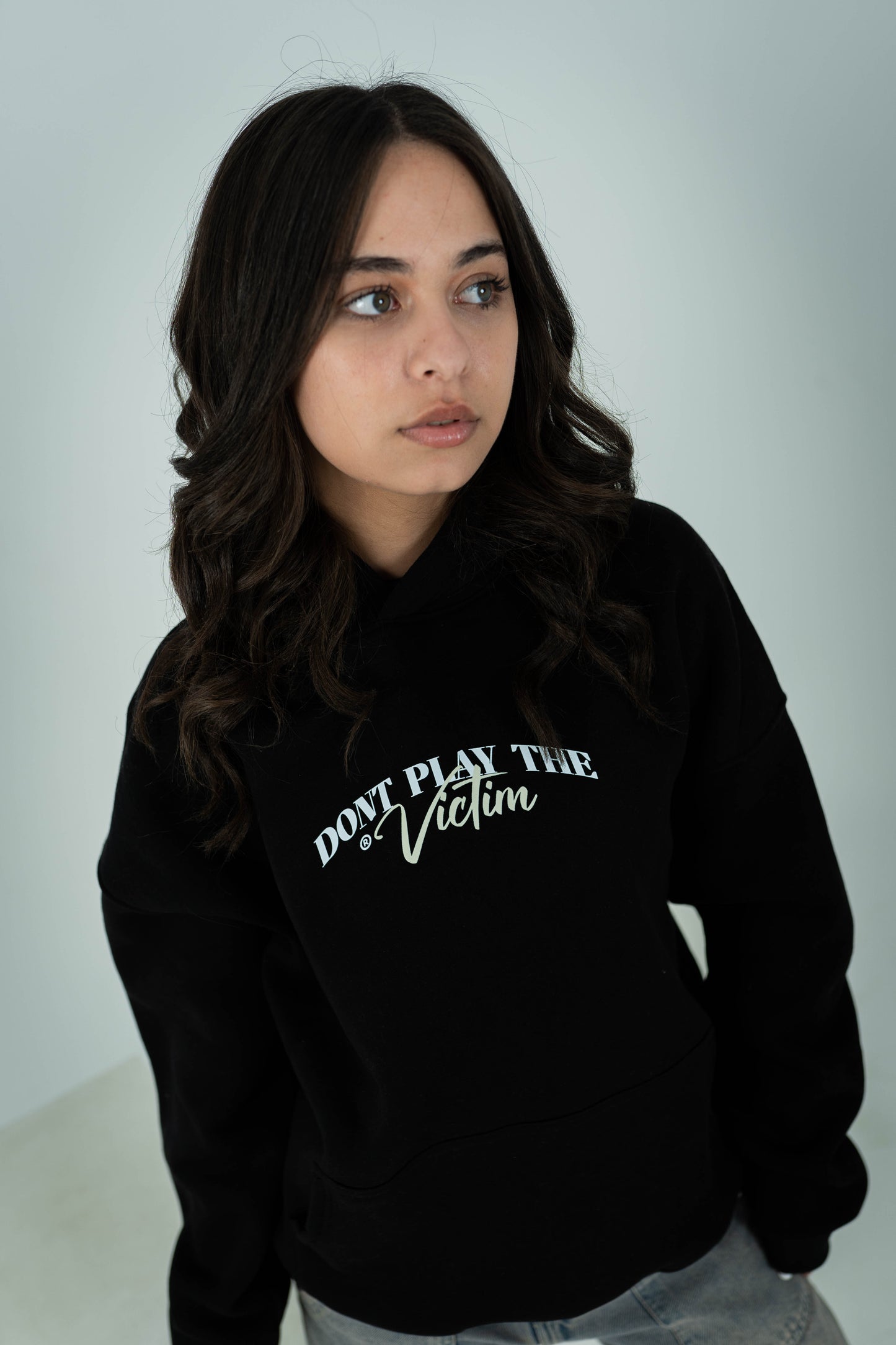 DON'T PLAY THE VICTIM HOODIE