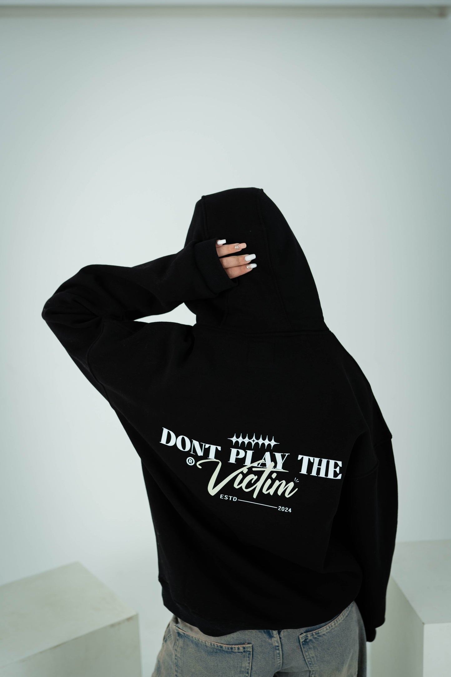 DON'T PLAY THE VICTIM HOODIE